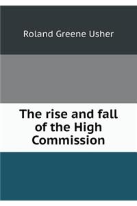 The Rise and Fall of the High Commission