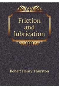 Friction and Lubrication