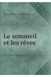 Le Sommeil Et Les Rèves