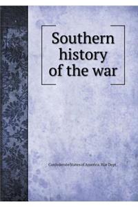 Southern History of the War