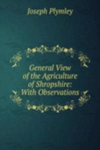 General View of the Agriculture of Shropshire