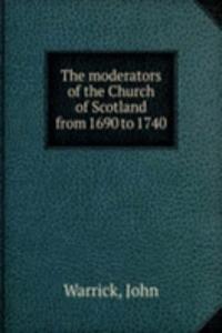 moderators of the Church of Scotland from 1690 to 1740