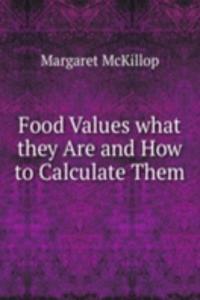 Food Values what they Are and How to Calculate Them