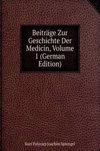 Beitrage Zur Geschichte Der Medicin, Volume 1 (German Edition)