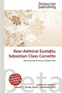 Rear-Admiral Eusta Iu Sebastian Class Corvette