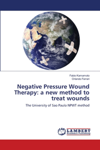 Negative Pressure Wound Therapy: a new method to treat wounds