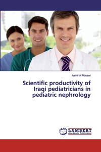 Scientific productivity of Iraqi pediatricians in pediatric nephrology