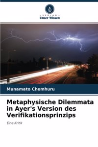 Metaphysische Dilemmata in Ayer's Version des Verifikationsprinzips