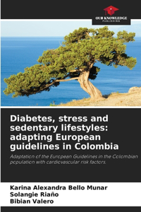 Diabetes, stress and sedentary lifestyles