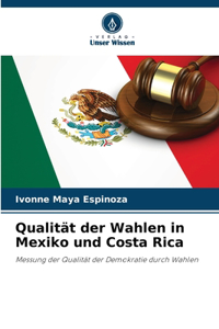 Qualität der Wahlen in Mexiko und Costa Rica