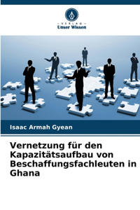Vernetzung für den Kapazitätsaufbau von Beschaffungsfachleuten in Ghana