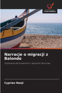 Narracje o migracji z Balondo