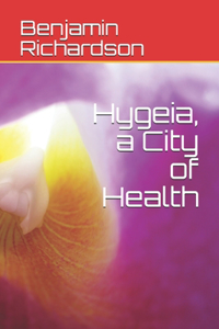 Hygeia, a City of Health
