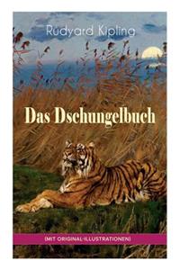 Das Dschungelbuch (Mit Original-Illustrationen)