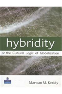 Hybridity, OR the Cultural Logic of Globalization