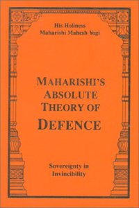 Maharishi's Absolute Theory of Defence: Sovereignty in Invincibility