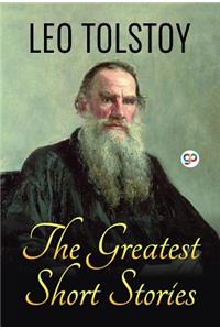 The Greatest Short Stories of Leo Tolstoy (General Press)
