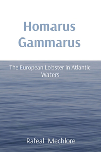 Homarus Gammarus: The European Lobster in Atlantic Waters