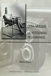 Otra mirada: las fotografas de la Bauhaus