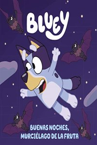 Bluey Buenas noches, Murcielago de la fruta (edicion en espanol)