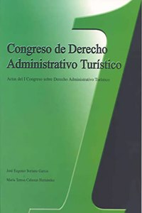 Congreso de Derecho Administrativo Turistico.Actas del I Congreso sobre Derecho Administrativo Turistico (Caceres, 16 al 20 de Octubre de 2002) (Spanish Edition)