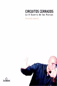 Circuitos Cerrados. La segunda guerra de las marcas