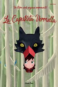 La Caputxeta Vermella: Un llibre amb pagines sorprenents!
