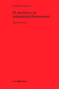 El Ara Pacis y la ambiguedad dimensional