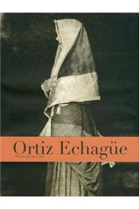 Ortiz Echague: Photographs 1903-1964