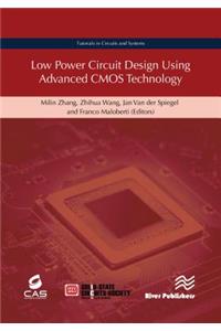 Low Power Circuit Design Using Advanced CMOS Technology