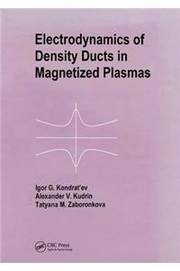 Electrodynamics of Density Ducts in Magnetized Plasmas