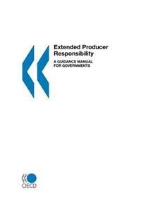 Extended Producer Responsibility: a Guidance Manual for Governments