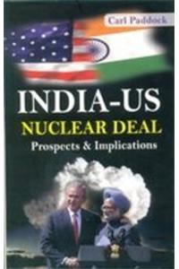 India-US Nuclear Deal : Prospects & Implications