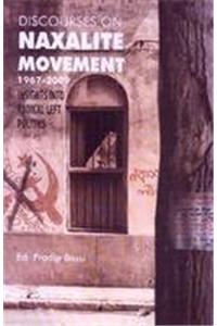 1967-2009: Insights Into Discourses on Naxalite Movement Radical Left Politics