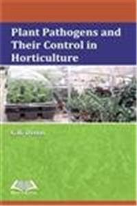 Plant Pathogens and their Control in Horticulture