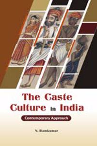 The Caste Culture in India: Contemporary Approach