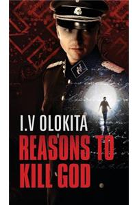 Reasons to Kill God