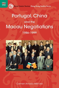 Portugal, China, and the Macau Negotiations, 1986–1999