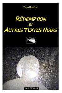 Rédemption et autres textes noirs