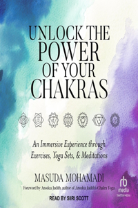 Unlock the Power of Your Chakras