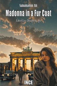 Madonna in a Fur Coat - Echo of Love Through the Ages
