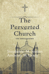 Perverted Church The Breakdown