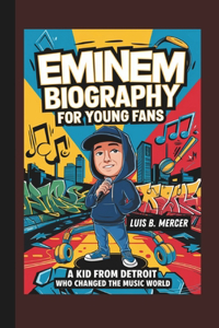 Eminem Biography for Young Fans