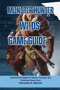 Monster Hunter Wilds Game Guide