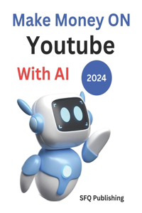Make Money Online On Youtube With AI 2024