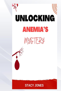 Unlocking Anemia's Mystery
