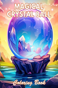 Magical Crystal Ball Coloring Book