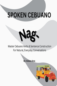 SPOKEN CEBUANO - Nag -