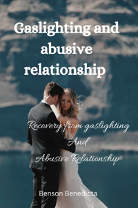 Gaslighting and Abusive Relationship