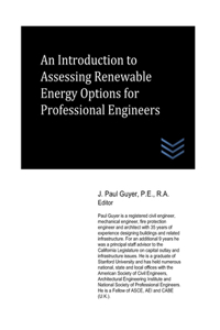 Introduction to Assessing Renewable Energy Options for Professional Engineers